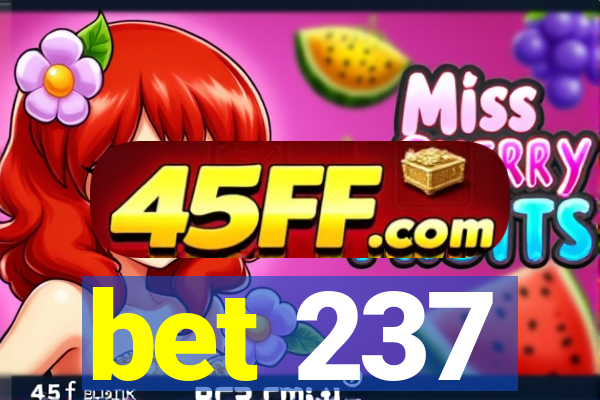 bet 237
